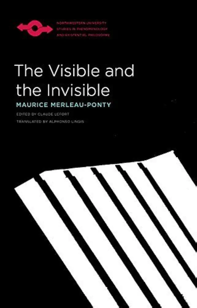 The Visible and the Invisible by Maurice Merleau-Ponty