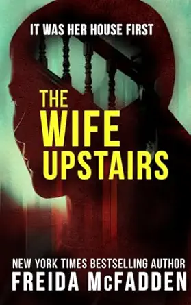 The Wife Upstairs by Freida McFadden