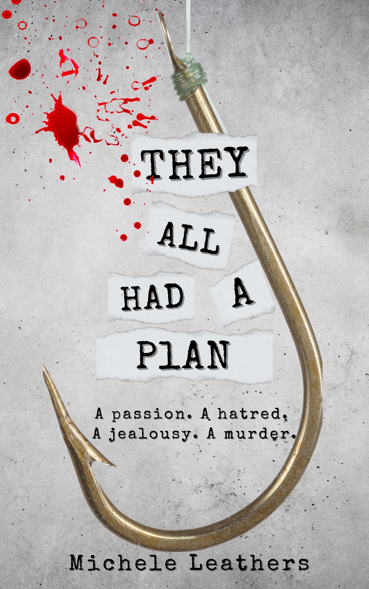 They All Had A Plan Book by Michele Leathers