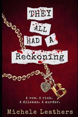 They All Had A Reckoning Book by Michele Leathers