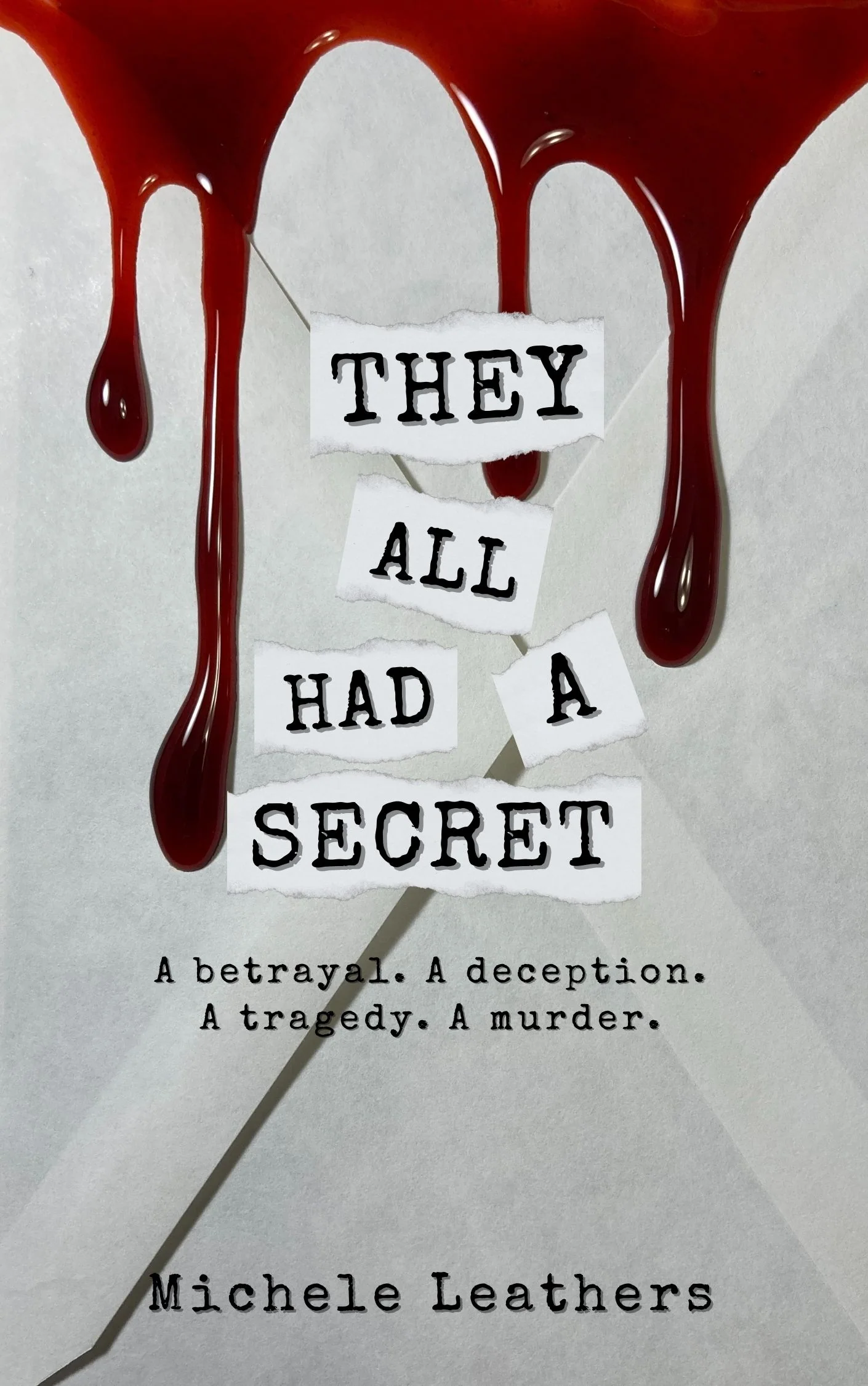They All Had a Secret by Michele Leathers