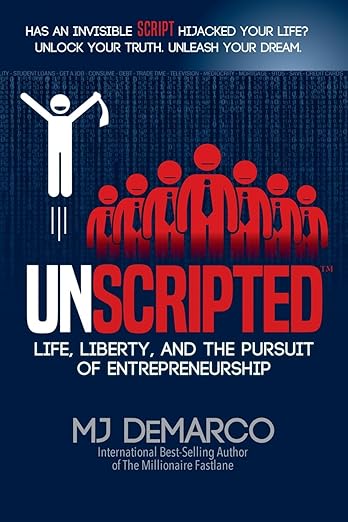 Unscripted by M.J. DeMarco
