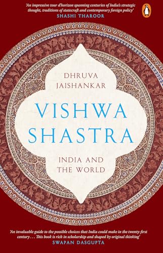 Vishwa Shastra: India and the World by Dhruva Jaishankar