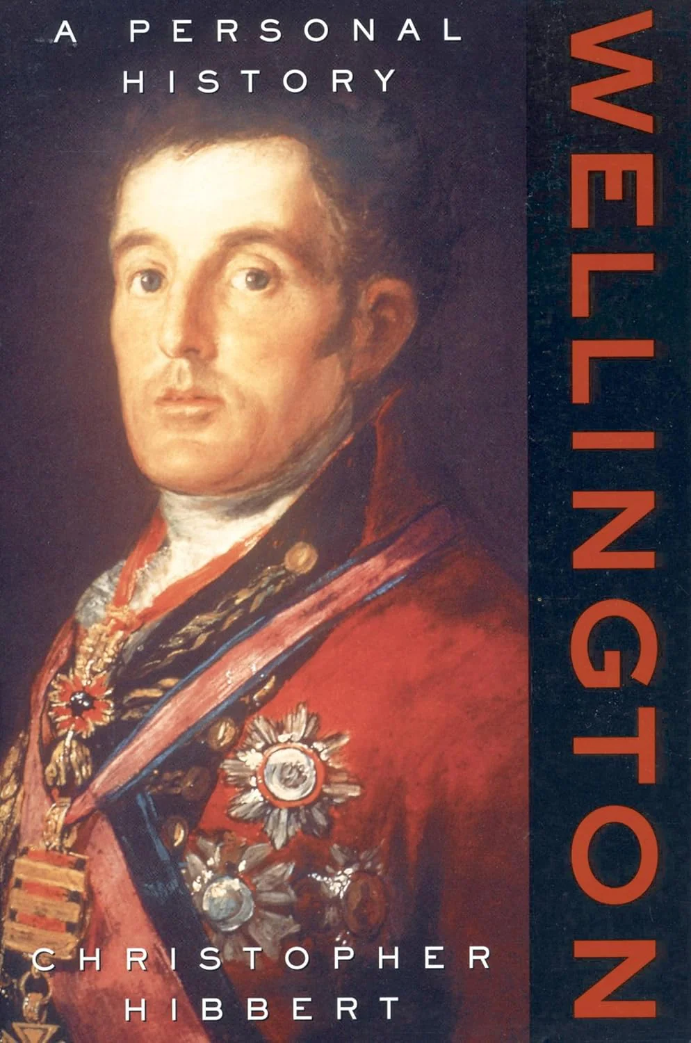 Wellington: A Personal History by Christopher Hibbert