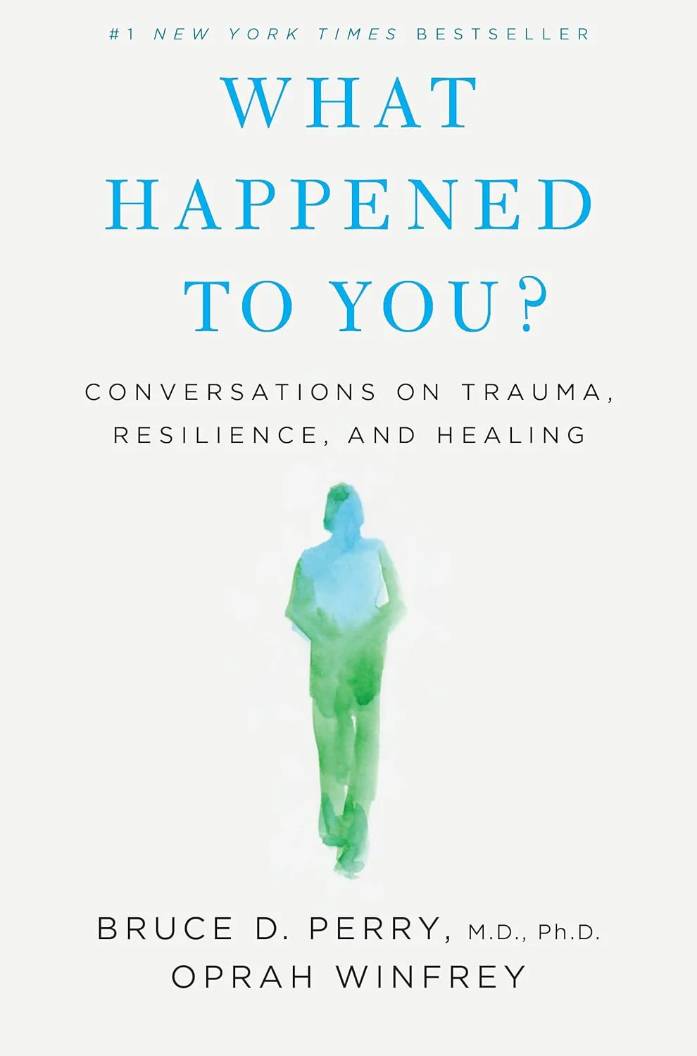 What Happened to You? by Bruce D. Perry & Oprah Winfrey