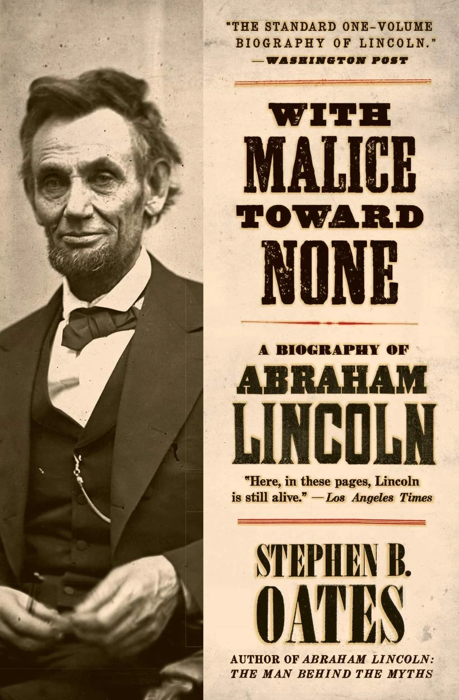 With Malice Toward None: A Life of Abraham Lincoln by Stephen B. Oates