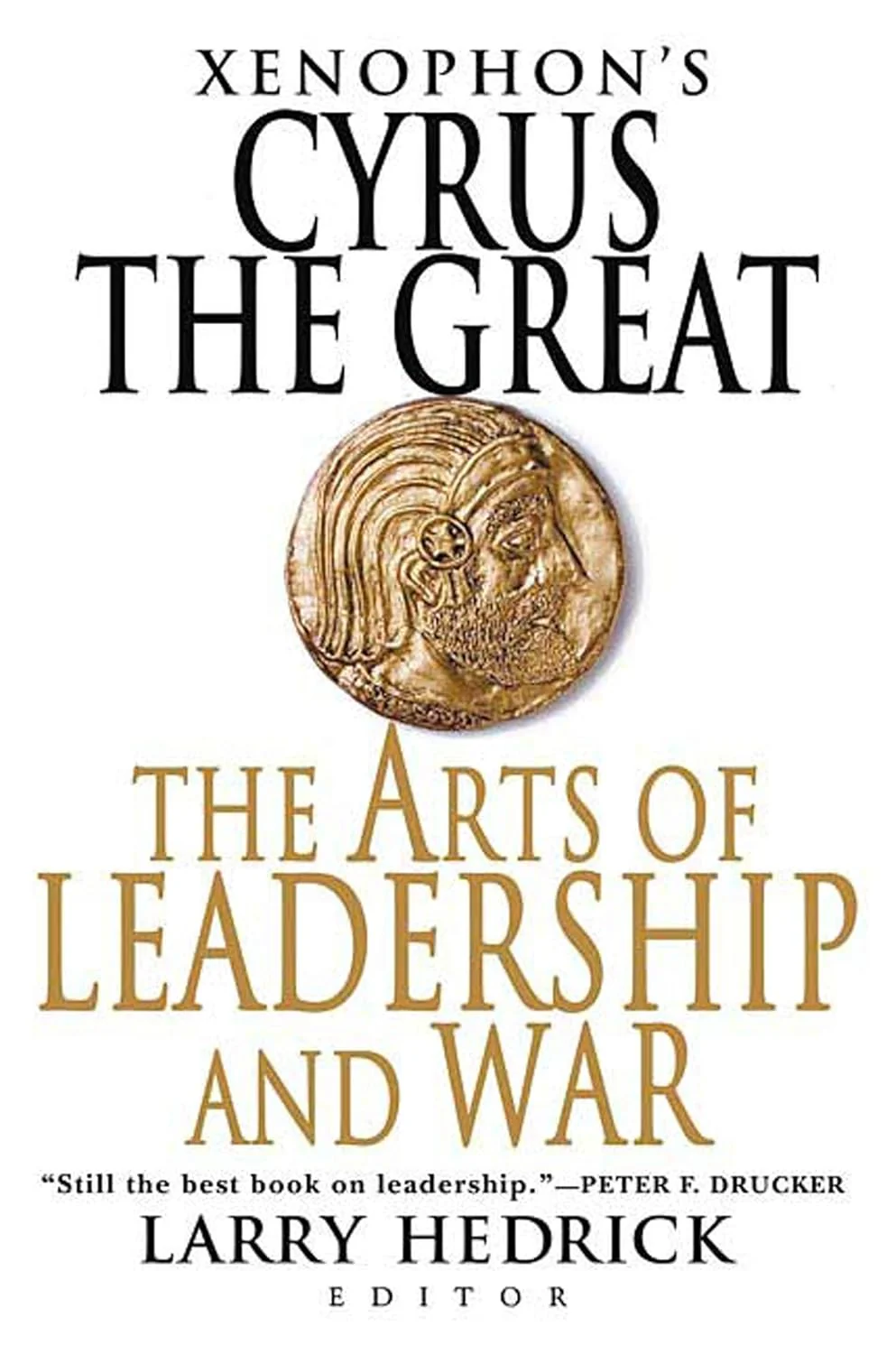 Xenophon’s Cyrus the Great: The Arts of Leadership and War
