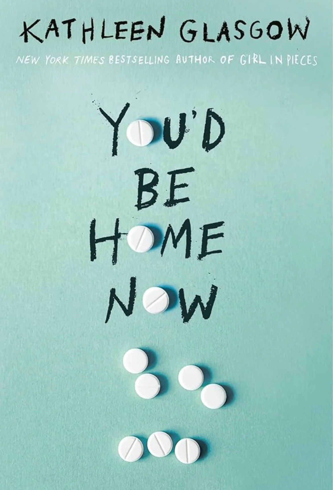 You’d Be Home Now
By Kathleen Glasgow
