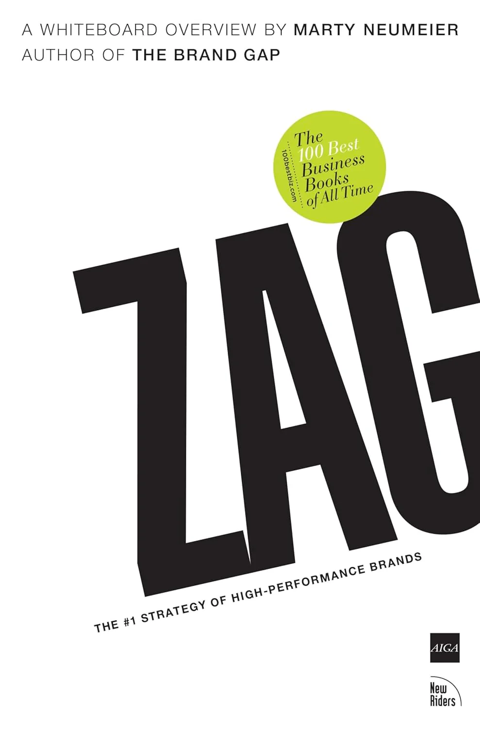 Zag: The Number One Strategy of High-Performance Brands by Marty Neumeier